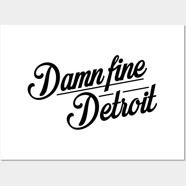 Damn Fine Detroit Wall Art by sadsquatch